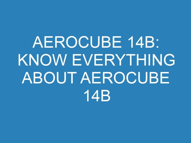 Aerocube 14B: Know Everything About Aerocube 14B