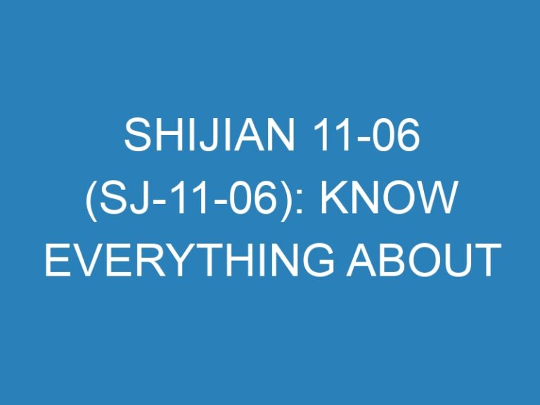 Shijian 11-06 (SJ-11-06): Know Everything About Shijian 11-06