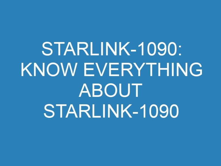 Starlink-1090: Know Everything About Starlink-1090