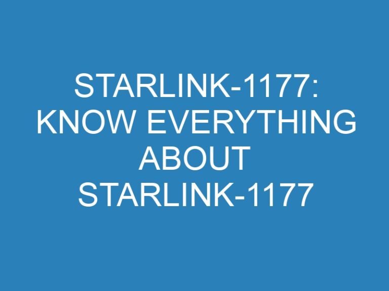 Starlink-1177: Know Everything About Starlink-1177