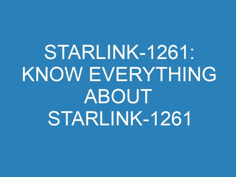 Starlink-1261: Know Everything About Starlink-1261
