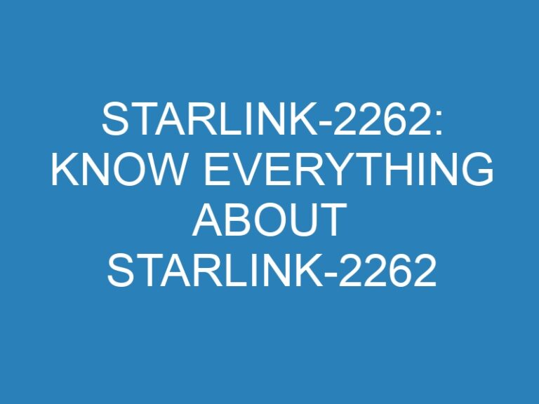 Starlink-2262: Know Everything About Starlink-2262