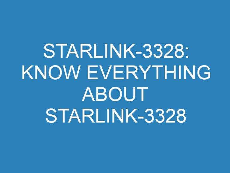 Starlink-3328: Know Everything About Starlink-3328