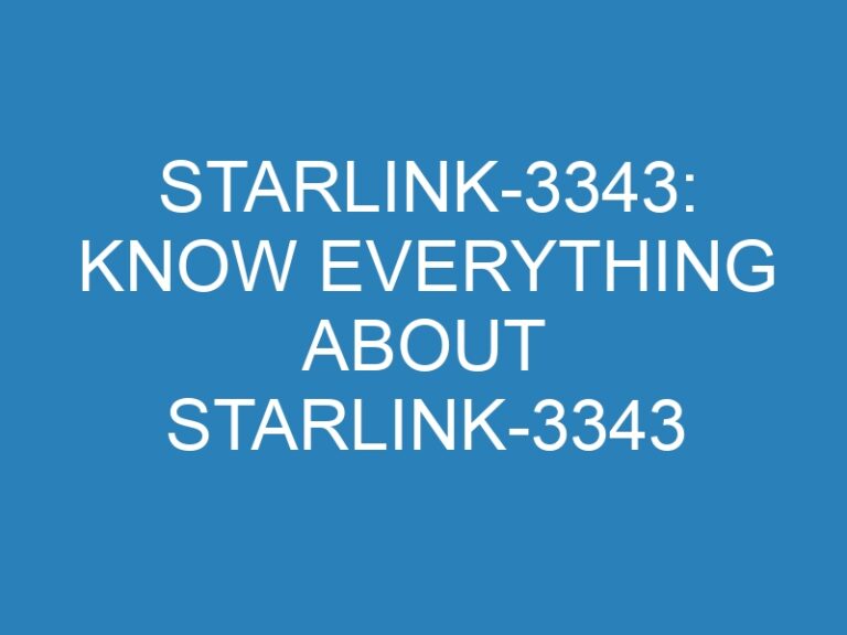 Starlink-3343: Know Everything About Starlink-3343
